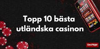 Utländska Casino En Guide till Spännande Spelupplevelser 687288471 Utländska Casino En Guide till Spännande Spelupplevelser 687288471