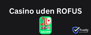 Nye Casino Uden ROFUS En Guide til Spiloplevelser Uden Begrænsninger 1547619847